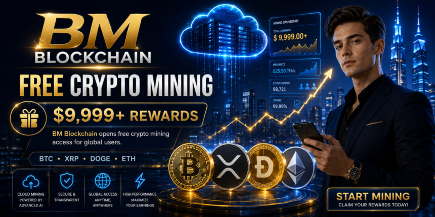 BM Blockchain consente alle persone di tutto il mondo di fare cloud mining di criptovalute gratuitamente. Potresti persino guadagnare 9.999 dollari o più al giorno.
